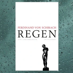 Ferdinand von Schirach - Regen