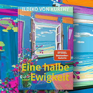 Ildik&oacute; von K&uuml;rthy - Eine halbe Ewigkeit