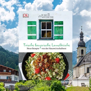 Frische Bayerische Landk&uuml;che August 2020