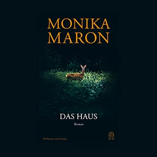 Monika Maron - Das Haus