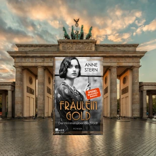 Anne Stern - Der neue Roman &uuml;ber Fr&auml;ulein Gold