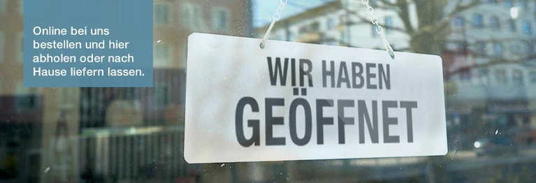 Unser Ladenlokal ist für Sie geöffnet:
Mo - Fr. von 9.00 - 12.30 h und 14.30 -18.00 h
Sa 9.00 - 13.00 h

Wir freuen uns auf Ihren Besuch!
