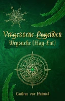 Candrac von Hainrich: Vergessene Legenden