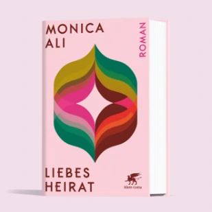 M&auml;rz 2022 - Der neue Roman von Monica Ali: Liebesheirat