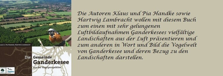 Die Gemeinde Ganderkesee aus der Vogelperspektive

Herausgeber: Fuhrenkamp Schützenverein und NABU Ortsgruppe Ganderkesee

ISBN: 978-3-00-050870-7

EUR 17,80